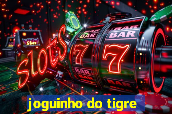 joguinho do tigre